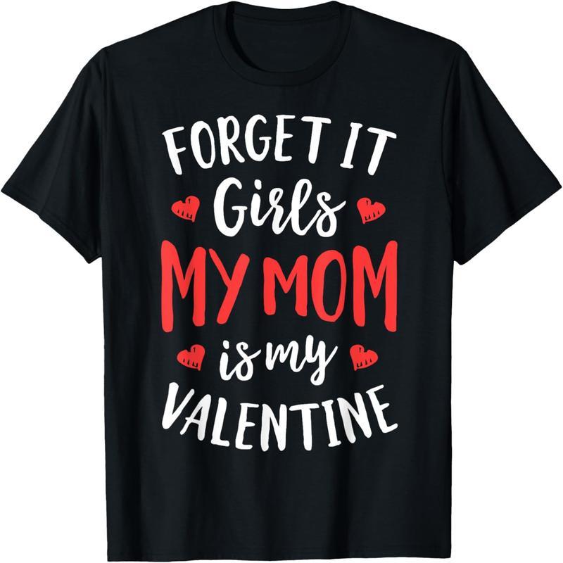 Forget It Girl Mom Is My Lover Valentine's Day Boy Men's T-Shirt