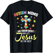 Autistic moms do their best to let Jesus do the rest Christian T-shirts