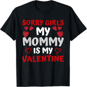 Valentine's Day Boy Sorry Girl My Mom Is My Lover T-Shirt