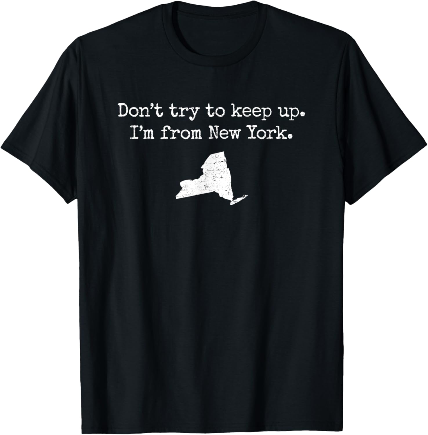 " Don't TRY TO KEEP UP . I'M from NEW YORK ¡£ " ÓÐȤµÄ NY T Ðô, ºÚɫ