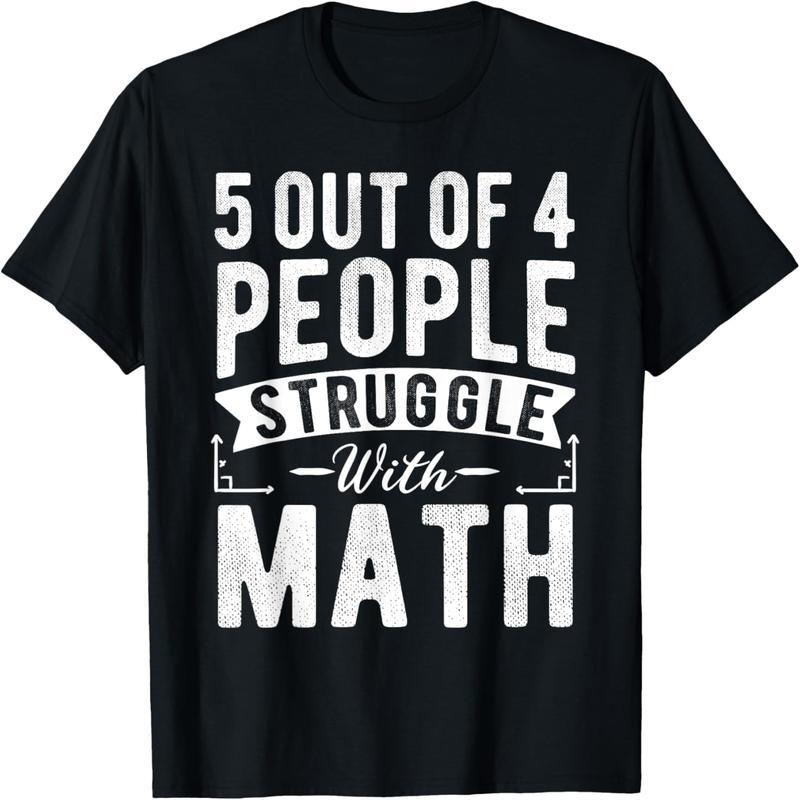 5 out of 4 are bad at math, funny math teacher t-shirt
